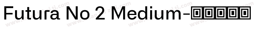 Futura No 2 Medium字体转换